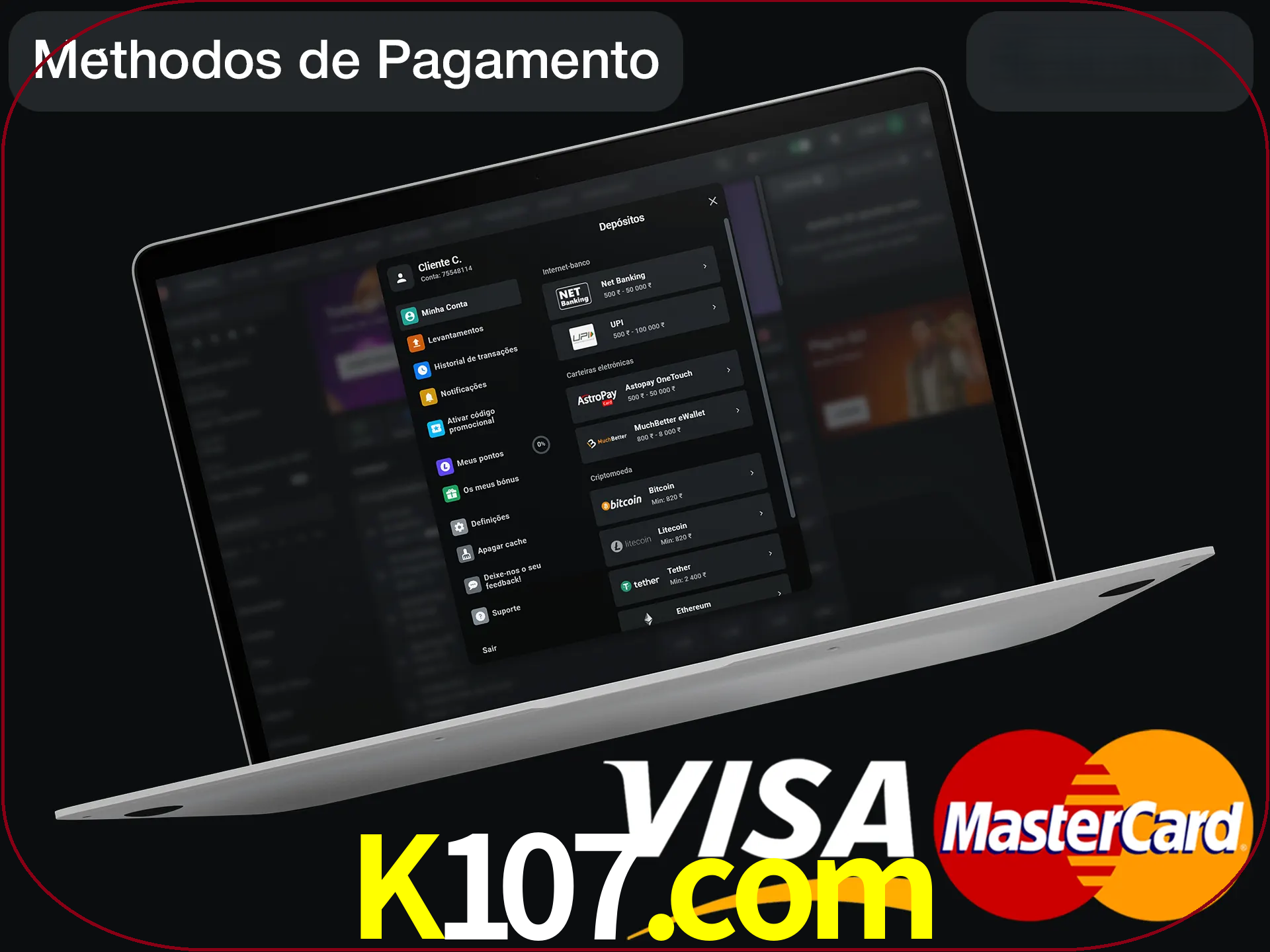 Use seu método de depósito preferido.